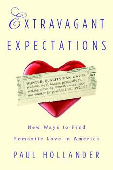 Hardcover Extravagant Expectations: New Ways to Find Romantic Love in America Book