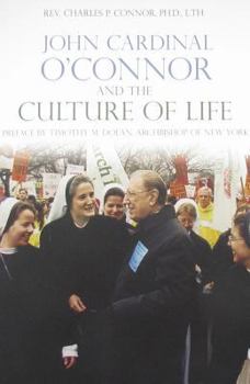 Paperback John Cardinal O'Connor and the Culture of Life Book
