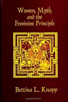 Paperback Women, Myth, and the Feminine Principle Book