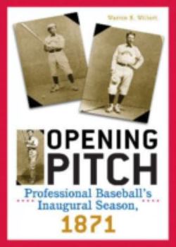 Paperback Opening Pitch: Professional Baseball's Inaugural Season Book