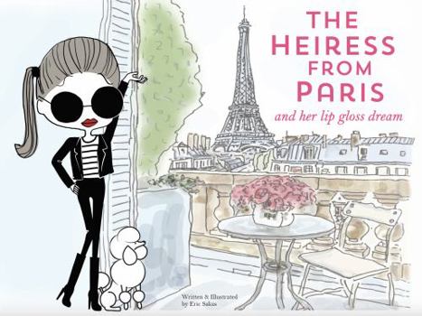 Hardcover The Heiress from Paris and her lip gloss dream Book