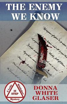 Paperback The Enemy We Know: A Letty Whittaker 12 Step Mystery Book