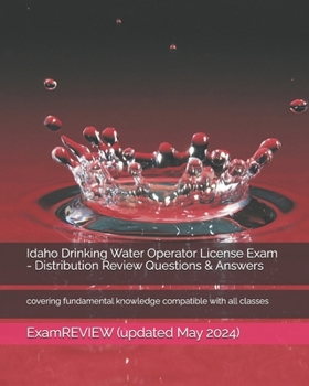 Paperback Idaho Drinking Water Operator License Exam - Distribution Review Questions & Answers: covering fundamental knowledge compatible with all classes Book