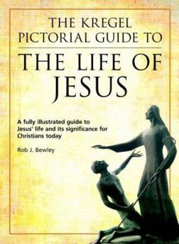 Paperback The Kregel Pictorial Guide to the Life of Jesus Book