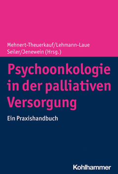 Hardcover Psychoonkologie in Der Palliativen Versorgung: Ein Praxishandbuch [German] Book