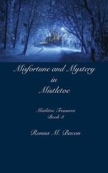 Paperback Misfortune and Mystery in Mistletoe Book