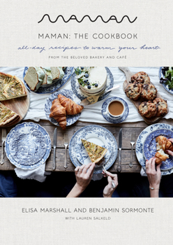 Hardcover Maman: The Cookbook: All-Day Recipes to Warm Your Heart Book