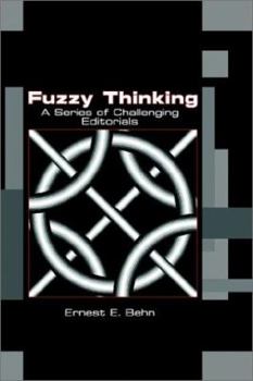 Paperback Fuzzy Thinking: A Series of Challenging Editorials Book
