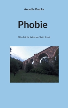 Paperback Phobie: Elfter Fall für Katherina Kate Schulz [German] Book