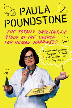 Paperback The Totally Unscientific Study of the Search for Human Happiness Book