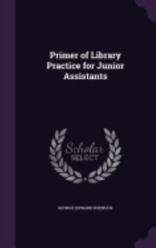Hardcover Primer of Library Practice for Junior Assistants Book