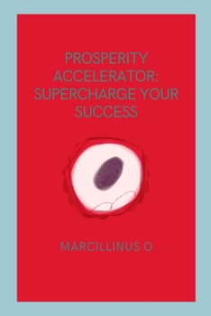 Paperback Prosperity Accelerator: Supercharge Your Success Book