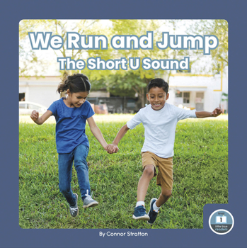 Library Binding We Run and Jump: The Short U Sound Book
