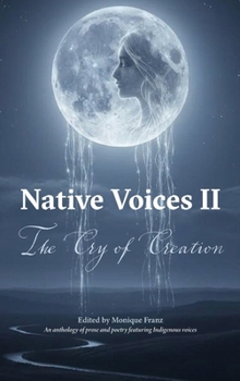 Native Voices II : The Cry of Creation
