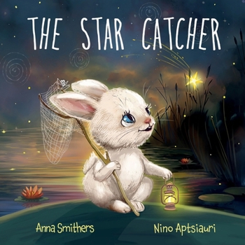 Paperback The Star Catcher: An inspiring picture book about happiness for children age 3-8 years Book