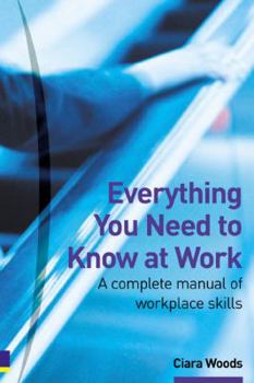 Paperback The Work Skills Manual: Everything You Need to Know to Be Effective, Productive Book