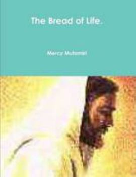 Paperback The Bread of Life. Book