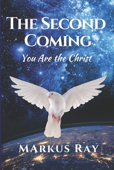 Paperback The Second Coming: You Are The Christ Book