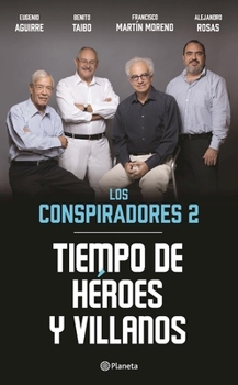 Paperback Tiempo de Héroes Y Villanos, Los Conspiradores 2 [Spanish] Book