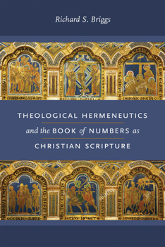 Hardcover Theological Hermeneutics and the Book of Numbers as Christian Scripture Book