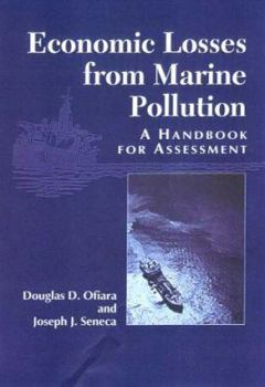 Hardcover Economic Losses from Marine Pollution a Handbook for Assessment Book