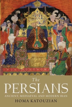 Paperback The Persians: Ancient, Mediaeval and Modern Iran Book