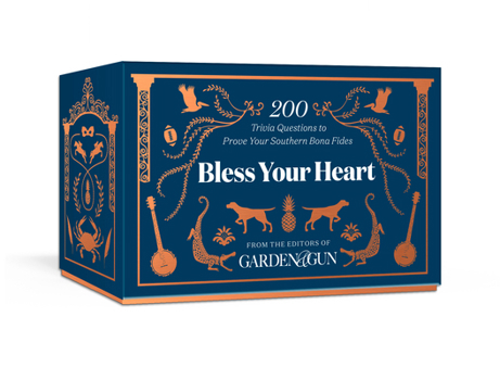 Bless Your Heart: 200 Trivia Questions to Prove Your Southern Bona Fides