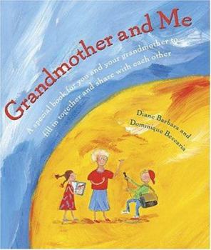 Hardcover Grandmother and Me: A Special Book for You and Your Grandmother to Fill in Together and Share with Each Other Book