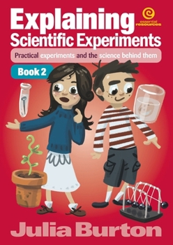 Paperback Explaining Scientific Experiments - Book 2: Practical experiments and the science behind them Book