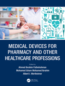 Hardcover Medical Devices for Pharmacy and Other Healthcare Professions Book