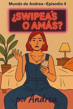 Paperback ¿Swipeás o amás?: Episodio 4 [Spanish] Book