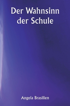 Paperback Der Wahnsinn der Schule [German] Book