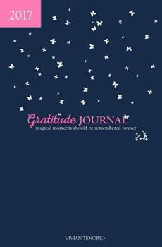 Paperback 2017 Gratitude Journal - Good Night: Magical Moments Should Be Remembered Forever Book