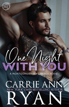 One Night With You (Montgomery Ink Legacy) - Book #7 of the Montgomery Ink Legacy