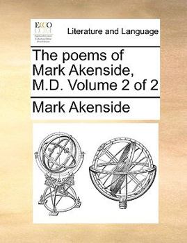 Paperback The Poems of Mark Akenside, M.D. Volume 2 of 2 Book