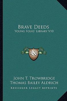 Paperback Brave Deeds: Young Folks' Library V10 Book