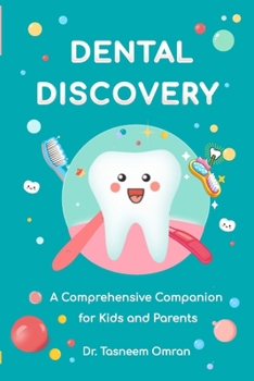 Paperback Dental Discovery: A Comprehensive Companion for Kids and Parents Book