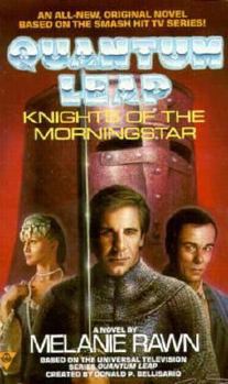 Quantum Leap: Knights of the Morningstar - Book #7 of the Quantum Leap