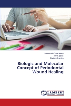 Paperback Biologic and Molecular Concept of Periodontal Wound Healing Book