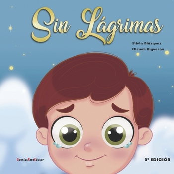 Paperback Sin lágrimas (2a edición): Un cuento sobre rabietas y emociones [Spanish] Book
