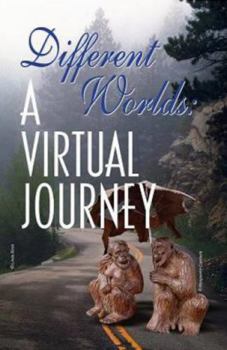Hardcover Different Worlds: A Virtual Journey Book