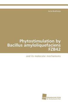 Paperback Phytostimulation by Bacillus amyloliquefaciens FZB42 Book
