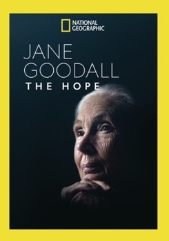 National Geographic: Jane Goodall - The Hope