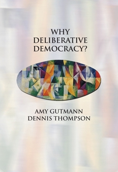 Hardcover Why Deliberative Democracy? Book