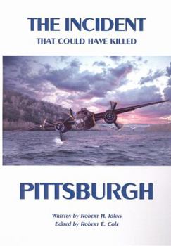 Hardcover The Incident That Could Have Killed Pittsburgh Book