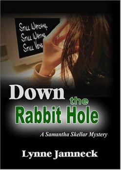 Paperback Down the Rabbit Hole: A Samantha Skeller Mystery Book