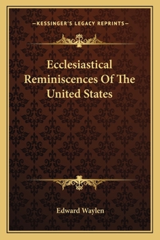 Paperback Ecclesiastical Reminiscences Of The United States Book