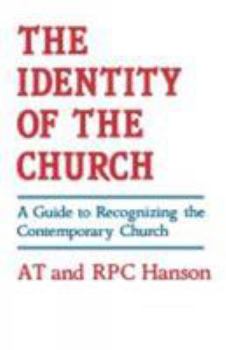 Paperback The Identity of the Church: A Guide to Recognizing the Contemporary Church Book