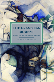 Paperback The Gramscian Moment: Philosophy, Hegemony and Marxism Book