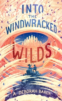 Into the Windwracked Wilds - Book #3 of the Up-and-Under